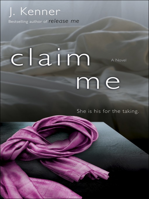 Title details for Claim Me by J. Kenner - Wait list